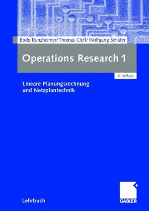 Beispielbild fr Operations Research I: Lineare Planungsrechnung und Netzplantechnik (Moderne Wirtschaftsbcher (5/1)) zum Verkauf von Buchpark