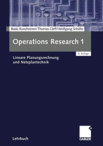 Operations Research 1: Lineare Planungsrechnung und Netzplantechnik (German Edition) (9783409307185) by Runzheimer, Bodo