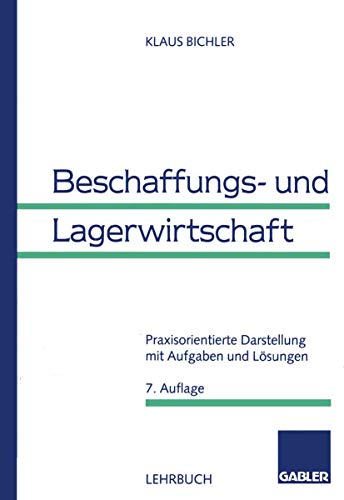 Stock image for Beschaffungs- und Lagerwirtschaft. Praxisorientierte Darstellung mit Aufgaben und Lsungen for sale by medimops