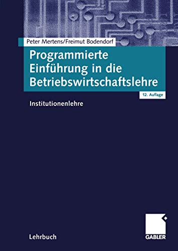 Beispielbild fr Programmierte Einfhrung in die Betriebswirtschaftslehre: Institutionenlehre zum Verkauf von medimops