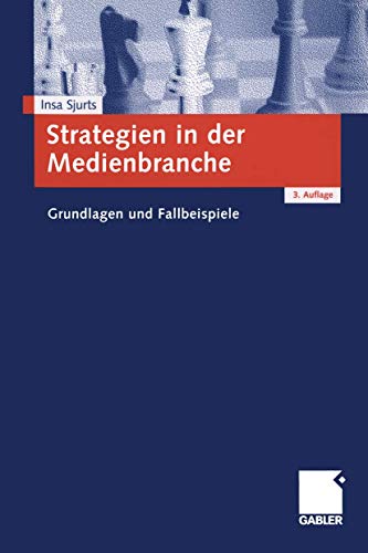 Stock image for Strategien in der Medienbranche: Grundlagen und Fallbeispiele for sale by medimops