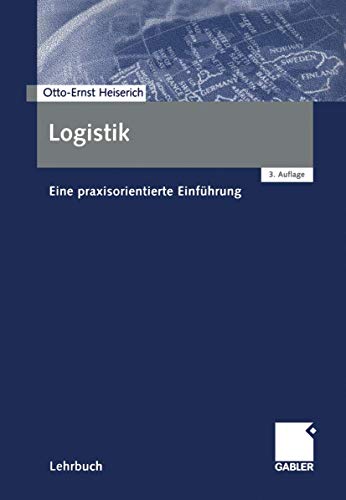 Beispielbild fr Logistik: Eine praxisorientierte Einfhrung zum Verkauf von Bernhard Kiewel Rare Books