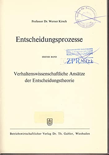Beispielbild fr Entscheidungsprozesse, Erster Band: Verhaltenswissenschaftliche Anstze der Entscheidungstheorie zum Verkauf von Bernhard Kiewel Rare Books