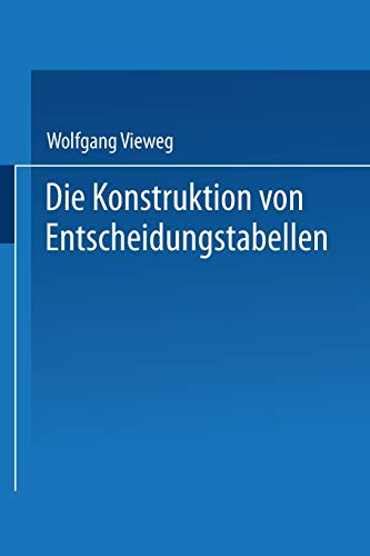 Die Konstruktion von Entscheidungstabellen (German Edition) [Soft Cover ] - Vieweg, Wolfgang