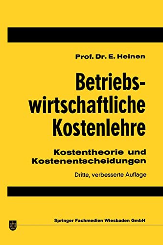 Beispielbild fr Betriebswirtschaftliche Kostenlehre : Kostentheorie u. Kostenentscheidungen. zum Verkauf von medimops