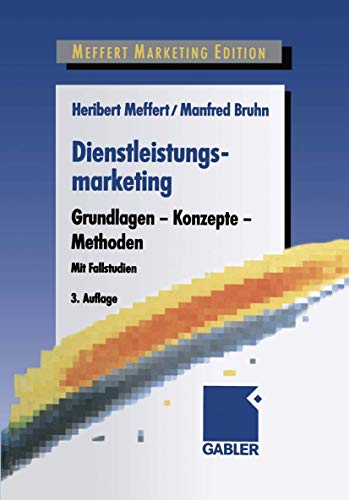 Stock image for Dienstleistungsmarketing: Grundlagen - Konzepte - Methoden. Mit Fallstudien for sale by medimops
