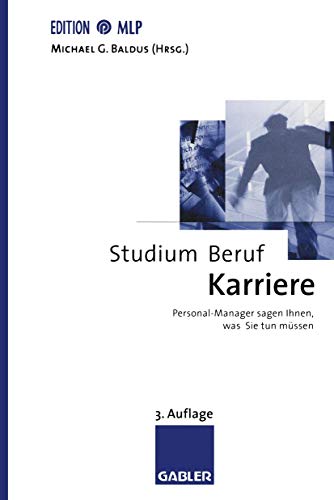Beispielbild fr Studium - Beruf - Karriere: Personalmanager Sagen Ihnen, Was Sie Tun Mussen (Edition Mlp) zum Verkauf von Revaluation Books