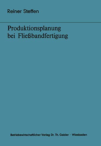 Produktionsplanung bei Fließbandfertigung. Habilitationsschrift. Bochumer Beiträge zur Unternehme...