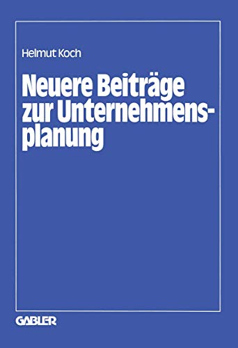 Beispielbild fr Neuere Beitrge zur Unternehmensplanung. zum Verkauf von Wissenschaftliches Antiquariat Kln Dr. Sebastian Peters UG