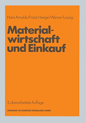 Beispielbild fr Materialwirtschaft und Einkauf. Praktische Einfhrung und Entscheidungshilfe zum Verkauf von Sigrun Wuertele buchgenie_de