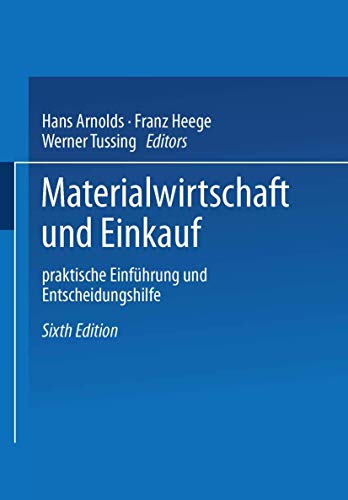 Imagen de archivo de Materialwirtschaft Und Einkauf: Praktische Einfuhrung Und Entscheidungshilfe a la venta por Chiron Media