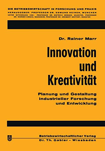 Beispielbild fr Innovation und Kreativitt : Planung und Gestaltung industrieller Forschung und Entwicklung zum Verkauf von Buchpark