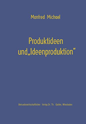 Produktideen und â  Ideenproduktionâ  