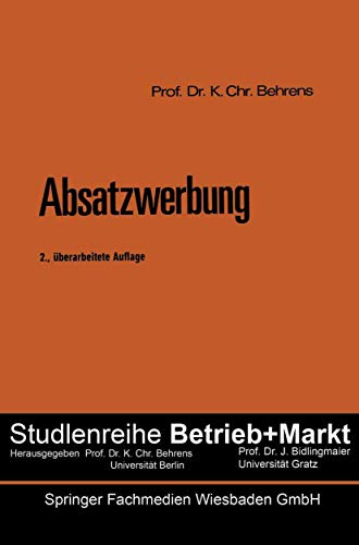 Absatzwerbung (Studienreihe Betrieb und Markt)