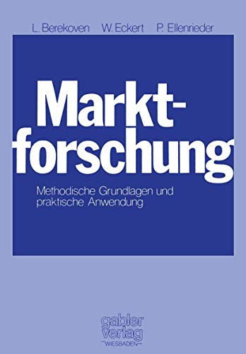 Marktforschung: Methodische Grundlagen und praktische Anwendung - Berekoven, Ludwig, Werner Eckert und Peter Ellenrieder