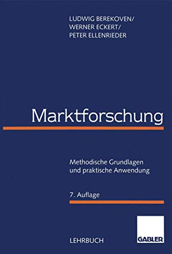 9783409369886: Marktforschung. Methodische Grundlagen und praktische Anwendung