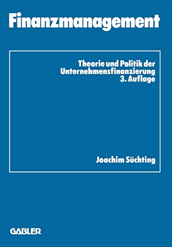 Stock image for Finanzmanagement: Theorie und Politik der Unternehmensfinanzierung for sale by medimops