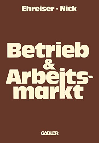 Imagen de archivo de Betrieb und Arbeitsmarkt a la venta por Chiron Media