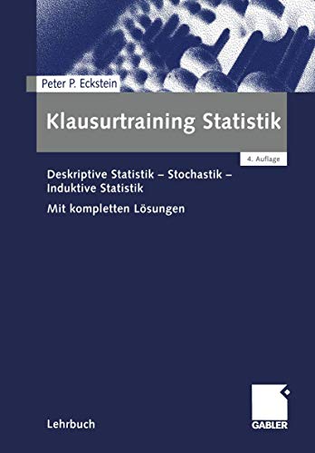 Beispielbild fr Klausurtraining Statistik: Deskriptive Statistik - Stochastik - Induktive Statistik. Mit kompletten Lsungen zum Verkauf von medimops
