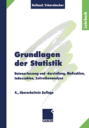 Stock image for Grundlagen der Statistik: Datenerfassung und -darstellung, Mazahlen, Indexzahlen, Zeitreihenanalyse for sale by medimops