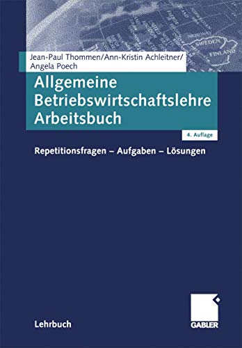 Stock image for Allgemeine Betriebswirtschaftslehre Arbeitsbuch: Repetitionsfragen - Aufgaben - Lsungen for sale by medimops