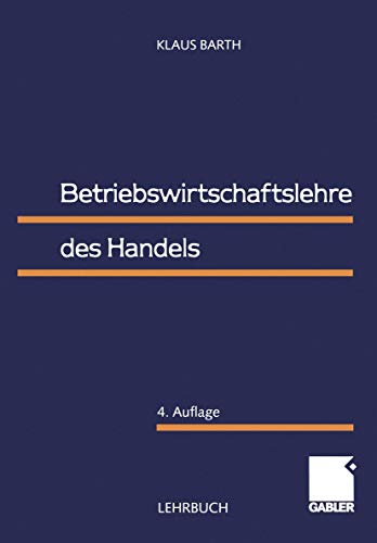 Betriebswirtschaftslehre des Handels. Lehrbuch - Barth, Klaus