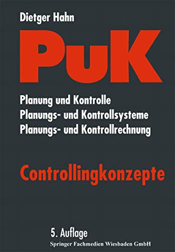 Beispielbild fr PuK - Controllingkonzepte: Planung und Kontrolle - Planungs- und Kontrollsysteme - Planungs- und Kontrollrechnung zum Verkauf von Buchpark