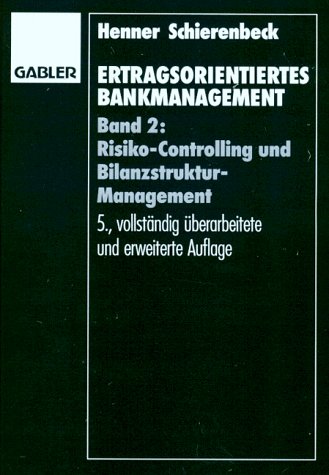 9783409550017: Ertragsorientiertes Bankmanagement. Band 2: Risiko-Controlling und Bilanzstruktur-Management.