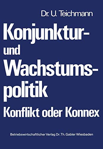 Stock image for Konjunktur- und Wachstumspolitik - Konflikt oder Konnex for sale by medimops