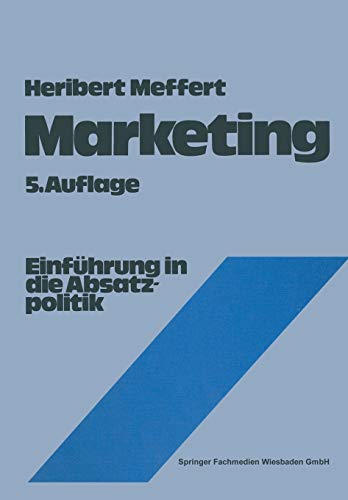 Imagen de archivo de Marketing: Einfhrung in die Absatzpolitik (German Edition) a la venta por Lucky's Textbooks