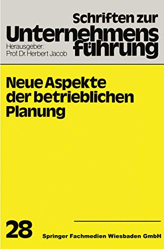 Stock image for Neue Aspekte der betrieblichen Planung (Schriften zur Unternehmensfhrung, 28) (German Edition) for sale by Lucky's Textbooks