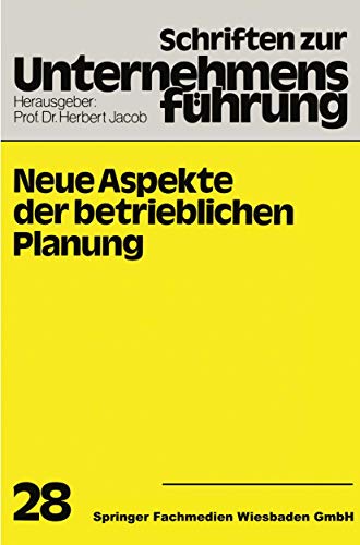 9783409792813: Neue Aspekte der betrieblichen Planung (Schriften zur Unternehmensfhrung, 28) (German Edition)
