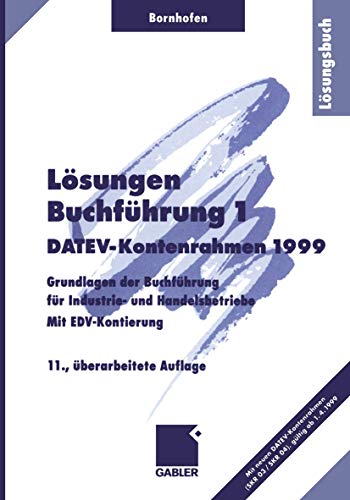 Buchführung 1 DATEV-Kontenrahmen 1999 Lösungen - Manfred Bornhofen