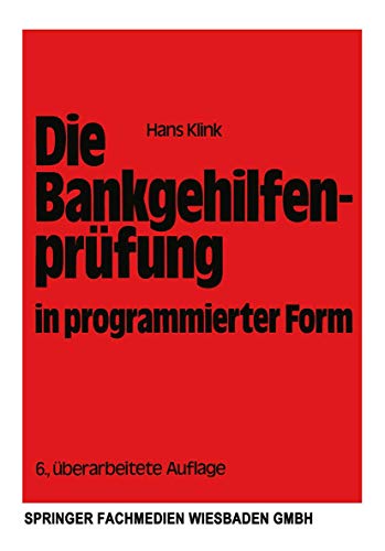 Stock image for Die Bankgehilfenprufung in Programmierter Form: Wiederholungs- Und Ubungsbuch for sale by Chiron Media