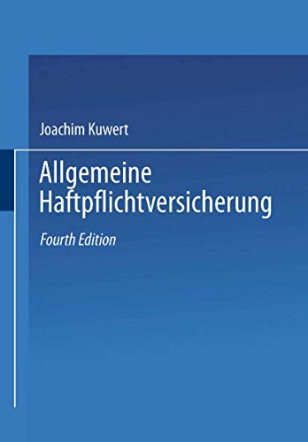 Allgemeine Haftpflichtversicherung: Leitfaden durch die AHB - Kuwert K., J.
