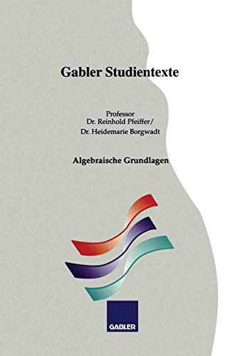 Imagen de archivo de Algebraische Grundlagen (Gabler-Studientexte) (German Edition) a la venta por Lucky's Textbooks