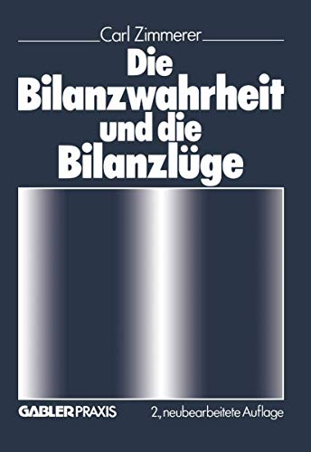 Beispielbild fr Die Bilanzwahrheit und die Bilanzlüge zum Verkauf von WorldofBooks