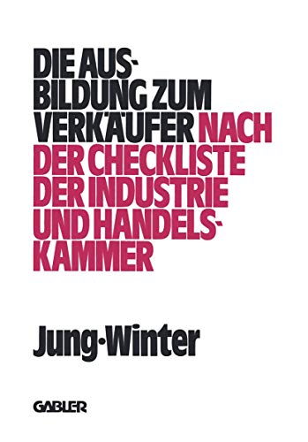 Stock image for Die Ausbildung zum Verkufer: nach der Check-Liste der Industrie- und Handelskammer (German Edition) for sale by Lucky's Textbooks