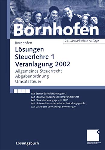 Beispielbild fr Steuerlehre 1. Veranlagung 2002. Lsungsbuch. : Allgemeine Steuerlehre. Abgabenordnung. Umsatzsteuer. zum Verkauf von Buchpark