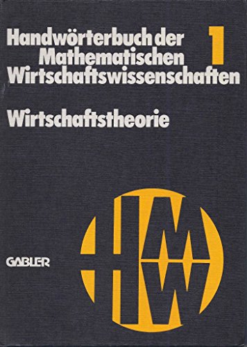 Stock image for Handwrterbuch der Mathematischen Wirtschaftswissenschaften / Wirtschaftstheorie for sale by NEPO UG