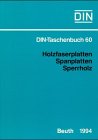 Stock image for DIN Taschenbcher, Nr.60, Holzfaserplatten, Spanplatten, Sperrholz for sale by medimops