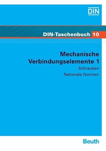 Stock image for Mechanische Verbindungselemente 1: Schrauben Nationale Normen (DIN-Taschenbuch) DIN e.V. for sale by BUCHSERVICE / ANTIQUARIAT Lars Lutzer