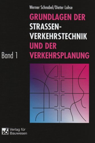 9783410164432: Grundlagen der Strassenverkehrstechnik und der Verkehrsplanung;Bd. 1., Verkehrstechnik.