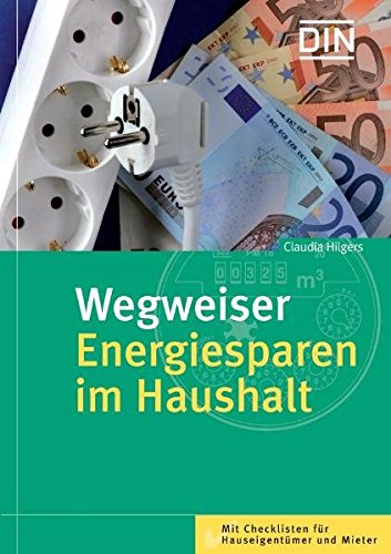 Wegweiser - Energiesparen im Haushalt (DIN-Ratgeber) - Claudia Hilgers
