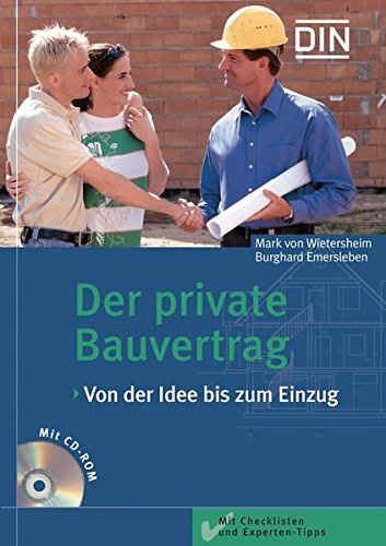 Stock image for Der private Bauvertrag: Von der Idee bis zum Einzug (DIN-Ratgeber) for sale by Antiquariat BuchX