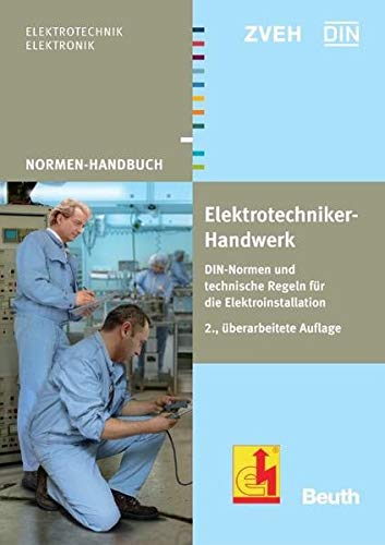 Beispielbild fr Normen Handbuch Elektrotechniker-Handwerk: DIN-Normen und technische Regeln fr die Elektroinstallation zum Verkauf von medimops