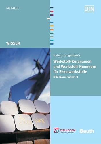 Imagen de archivo de DIN-Normenheft 03 . Werkstoff-Kurznamen und Werkstoff-Nummern fr Eisenwerkstoffe: DIN-Normen und Werkstoffbltter Querverweislisten a la venta por medimops