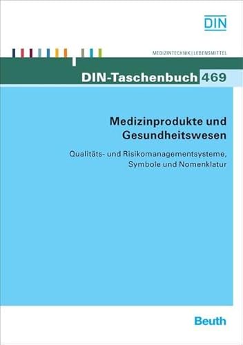 9783410171065: Medizinprodukte und Gesundheitswesen: Qualitts- und Risikomanagementsysteme, Symbole und Nomenklatur Enthlt CD-ROM mit den Symbolen der DIN EN 980 und DIN EN ISO 3826-2 im TIF-Format