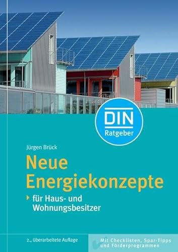 Stock image for Neue Energiekonzepte - fr Haus- und Wohnungsbesitzer: fr Haus- und Wohnungsbesitzer Mit Checklisten, Spar-Tipps und Frderprogrammen for sale by medimops