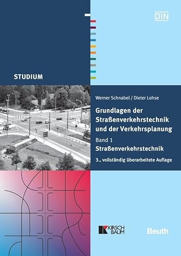 Grundlagen der Straßenverkehrstechnik und der Verkehrsplanung 1 - Lohse, Dieter; Schnabel, Werner